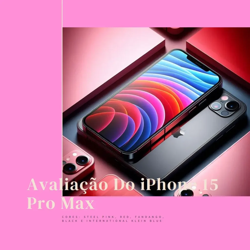 Apple iPhone 15 Pro Max (256 GB) — Análise Completa do Modelo