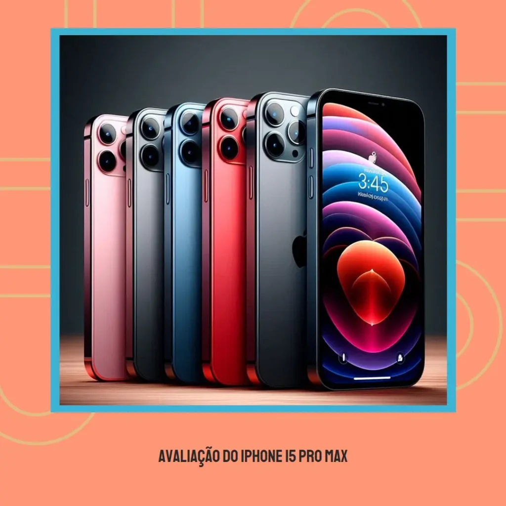 Apple iPhone 15 Pro Max (256 GB): Tudo Sobre o Novo Titânio Natural