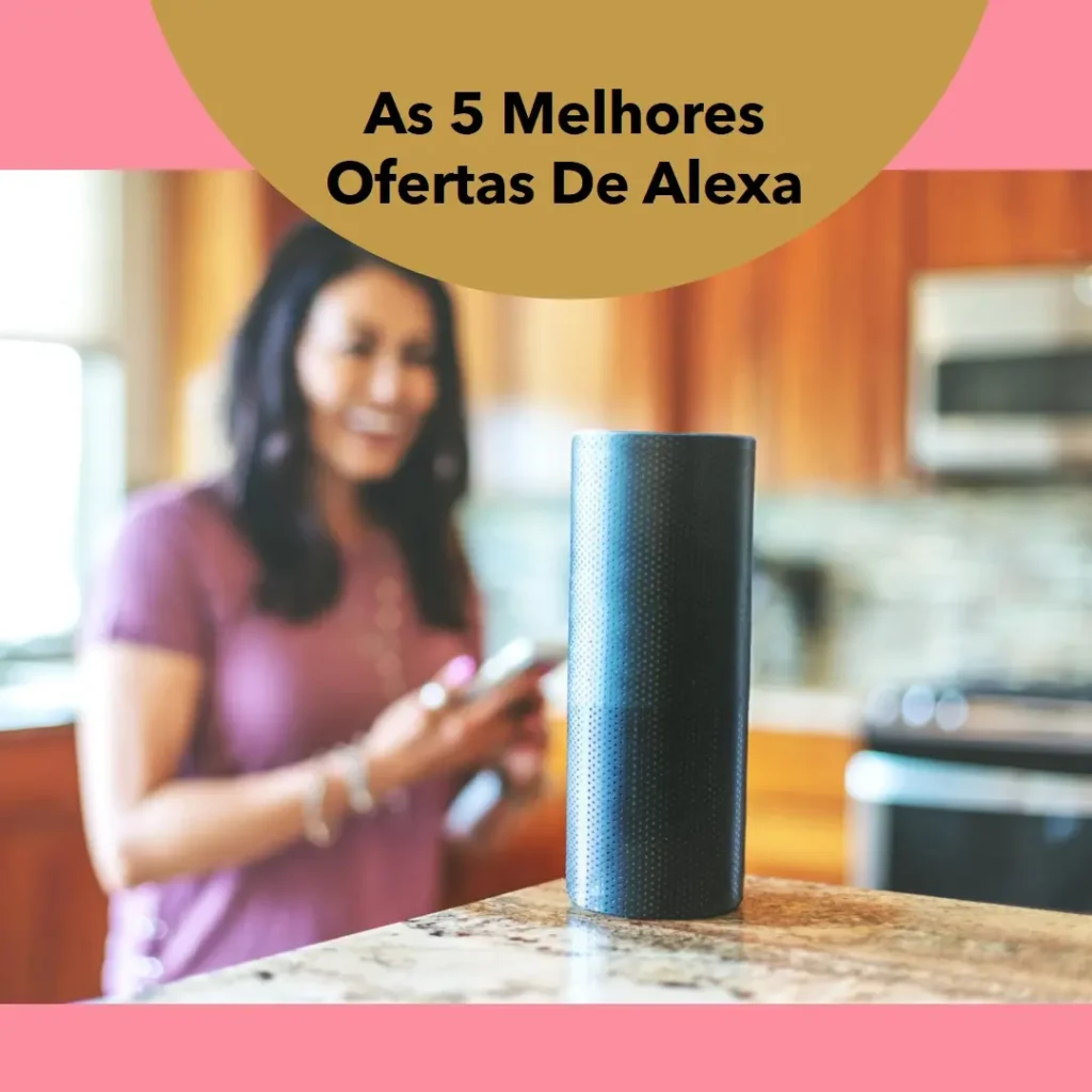 Principais Cinco alexa barata