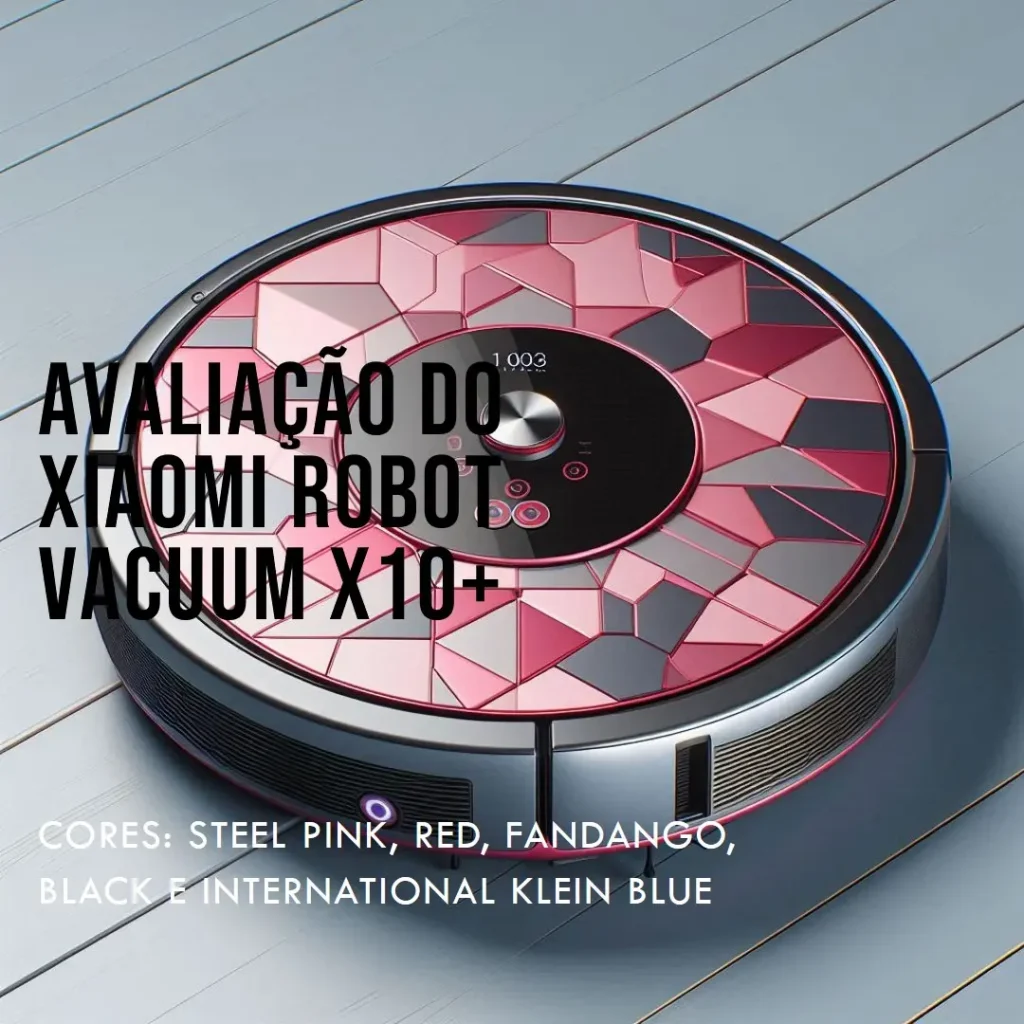 Xiaomi Robot Vacuum X10+ com Estação de Limpeza Inteligente: Potência e Inteligência para Sua Casa
