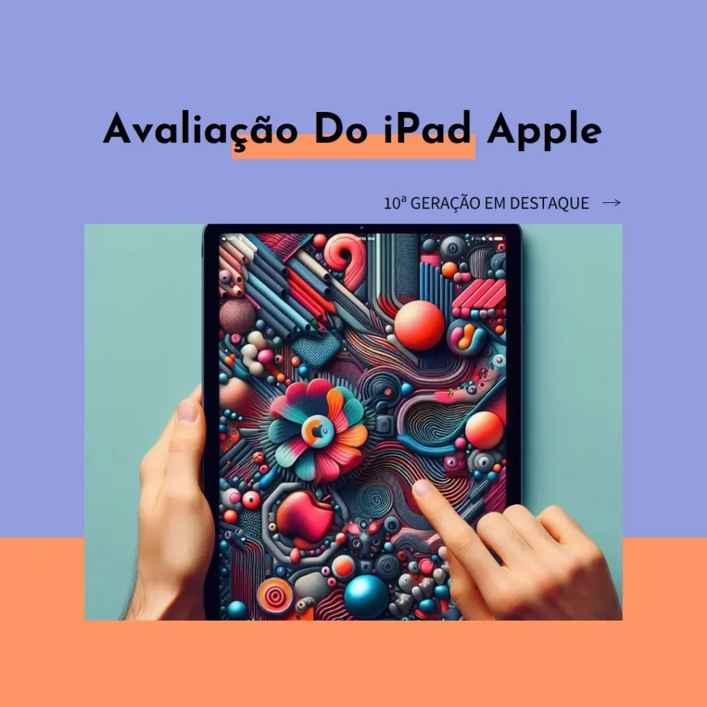 iPad da Apple 10ª Geração: Chip A14, Tela Liquid Retina 10,9"