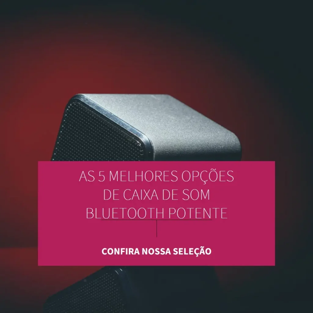As 5 Melhores Opções de caixa de som bluetooth potente