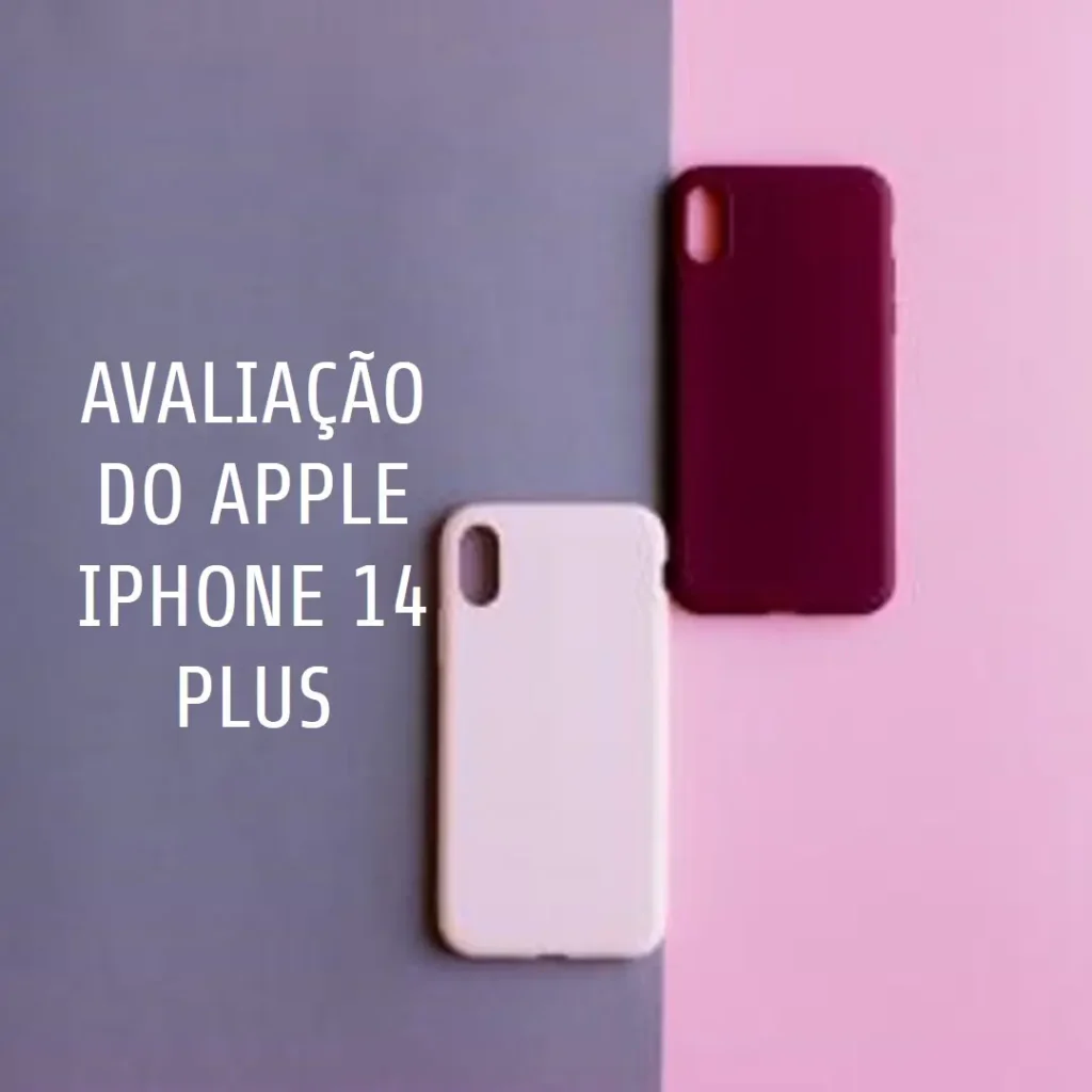 Review do Apple iPhone 14 Plus (128 GB) – Potência e Elegância