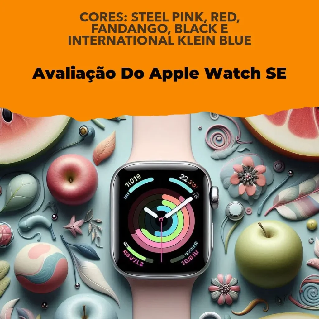 Review: Apple Watch SE GPS – Caixa de Alumínio 40 mm com Pulseira Esportiva
