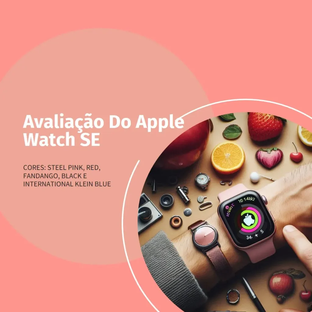 Apple Watch SE GPS 44 mm: Um Relógio Completo para o Dia a Dia