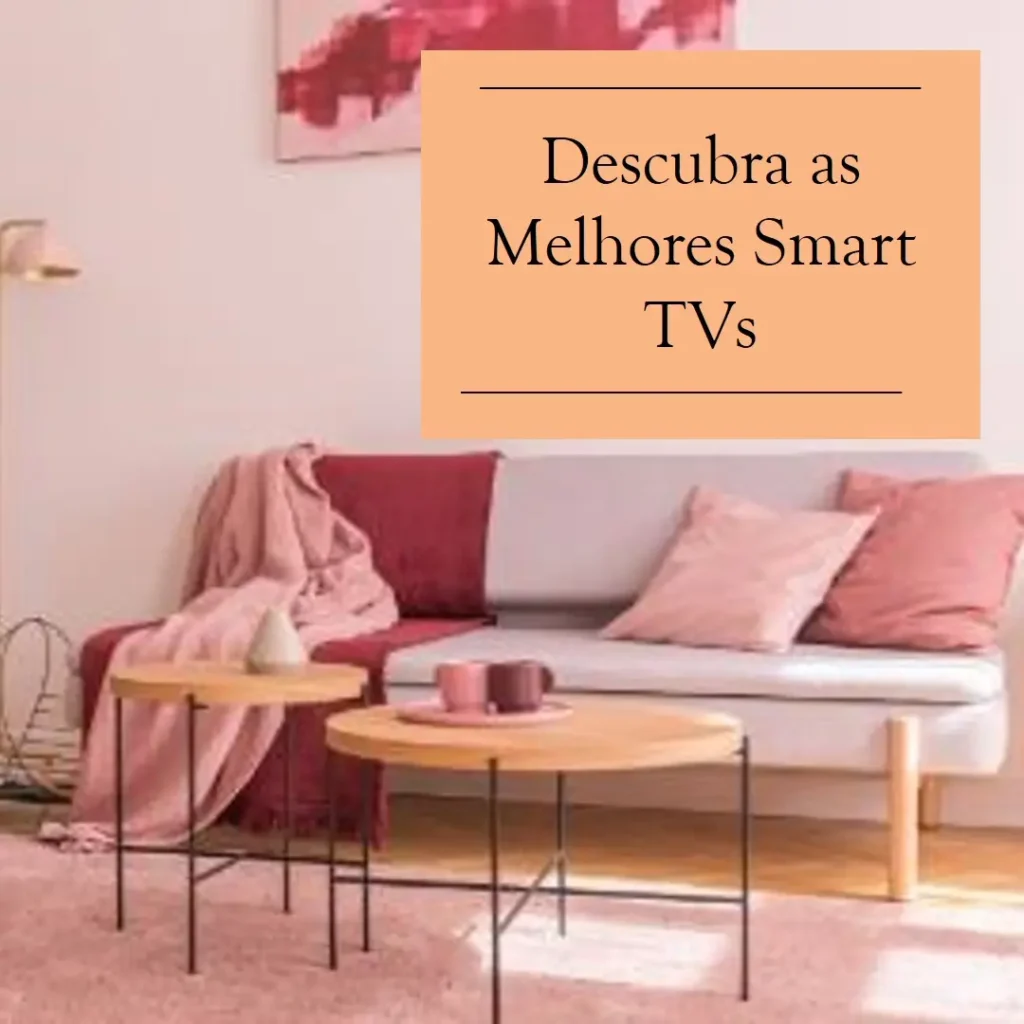Principais 5 smart tv 58