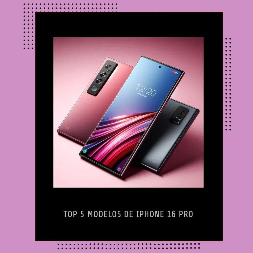 Top Cinco Modelos de iphone 16 pro 256gb