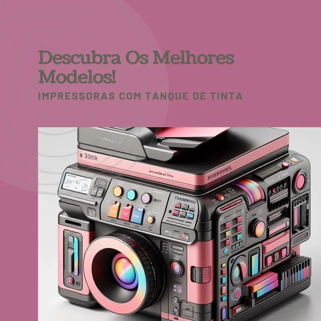 Os 5 Principais Modelos de impressora com tanque de tinta