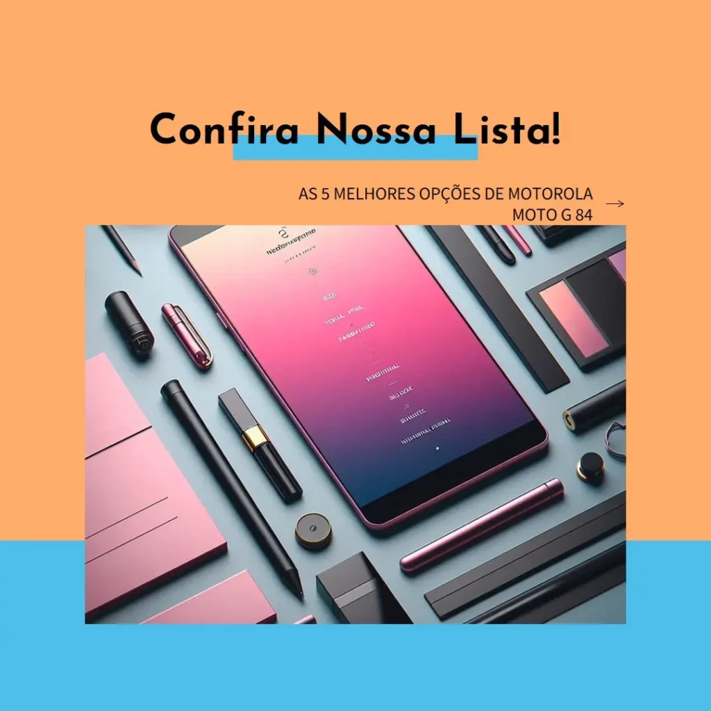 As 5 Melhores Opções de motorola moto g 84