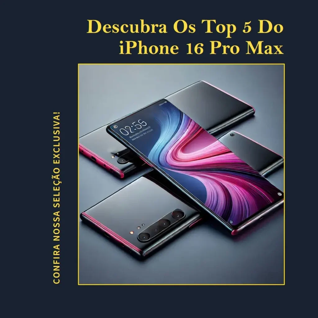 Principais Cinco  valor do iphone 16 pro max
