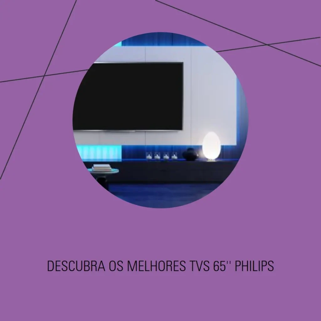 Top Cinco Modelos de  TV 65 polegadas Philips