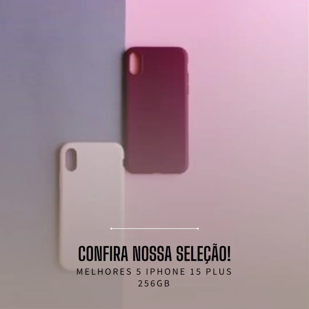 Melhores 5  iphone 15 plus 256gb
