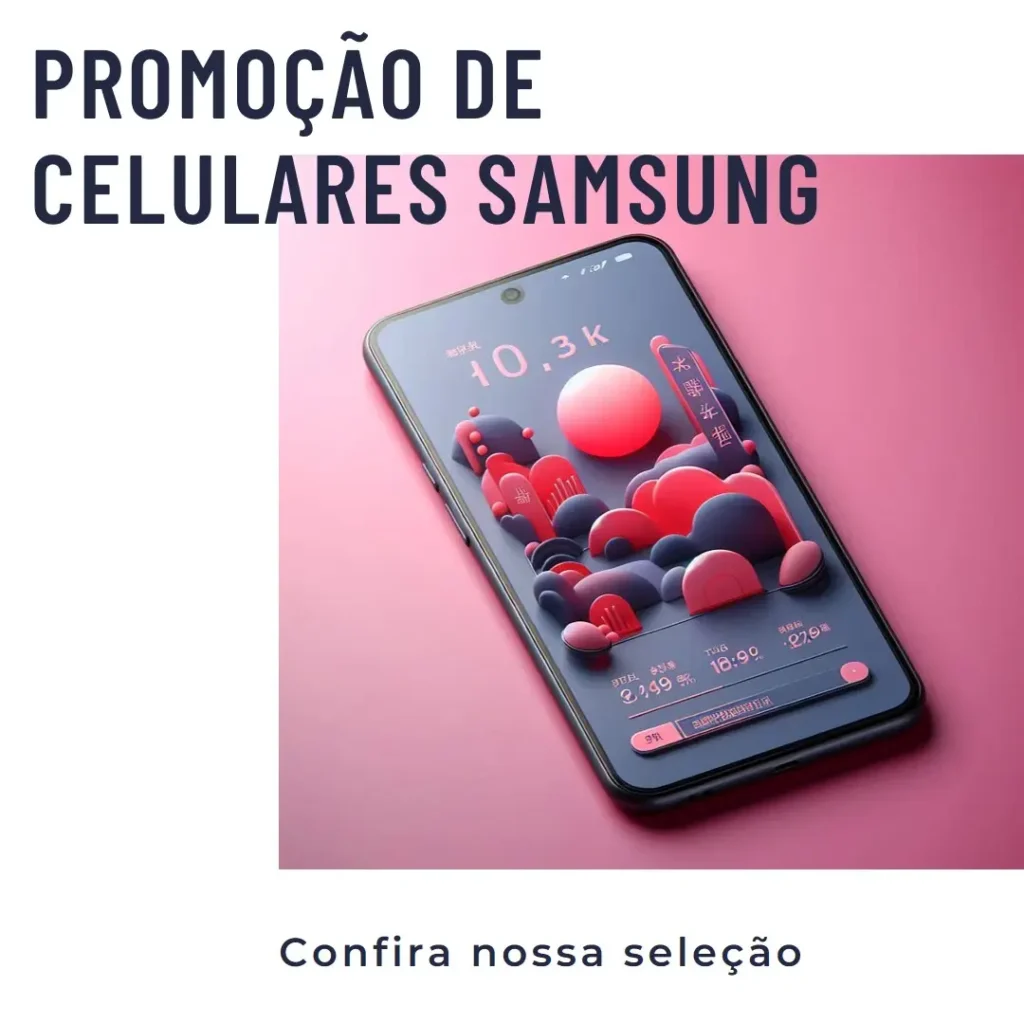 Cinco Melhores Modelos de samsung celular promoção