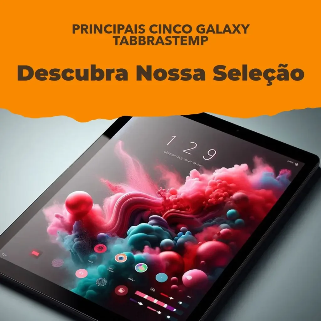 Principais Cinco  galaxy tabbrastemp