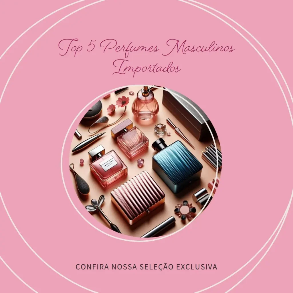Top 5 perfume masculino importado mais vendido
