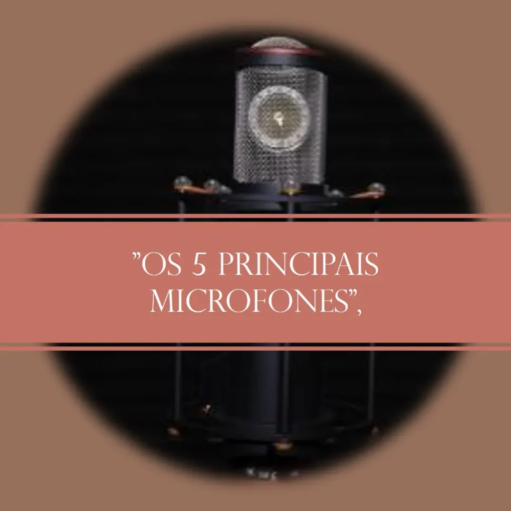 Os 5 Principais Modelos de microfone Sennheiser com fio