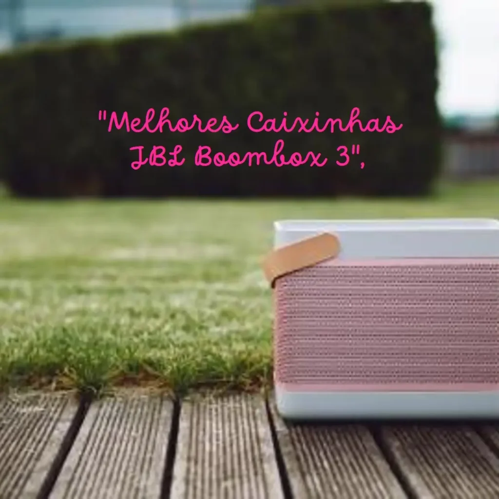 Melhores 5 caixinha JBL Boombox 3