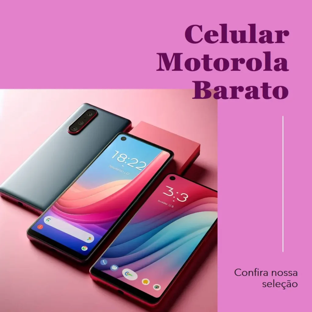 Principais 5 celular Motorola barato