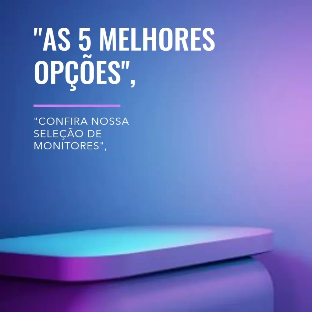 As 5 Melhores Opções de monitor gamer 120hz