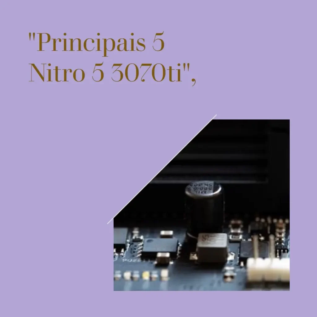 Principais 5 Nitro 5 3070ti