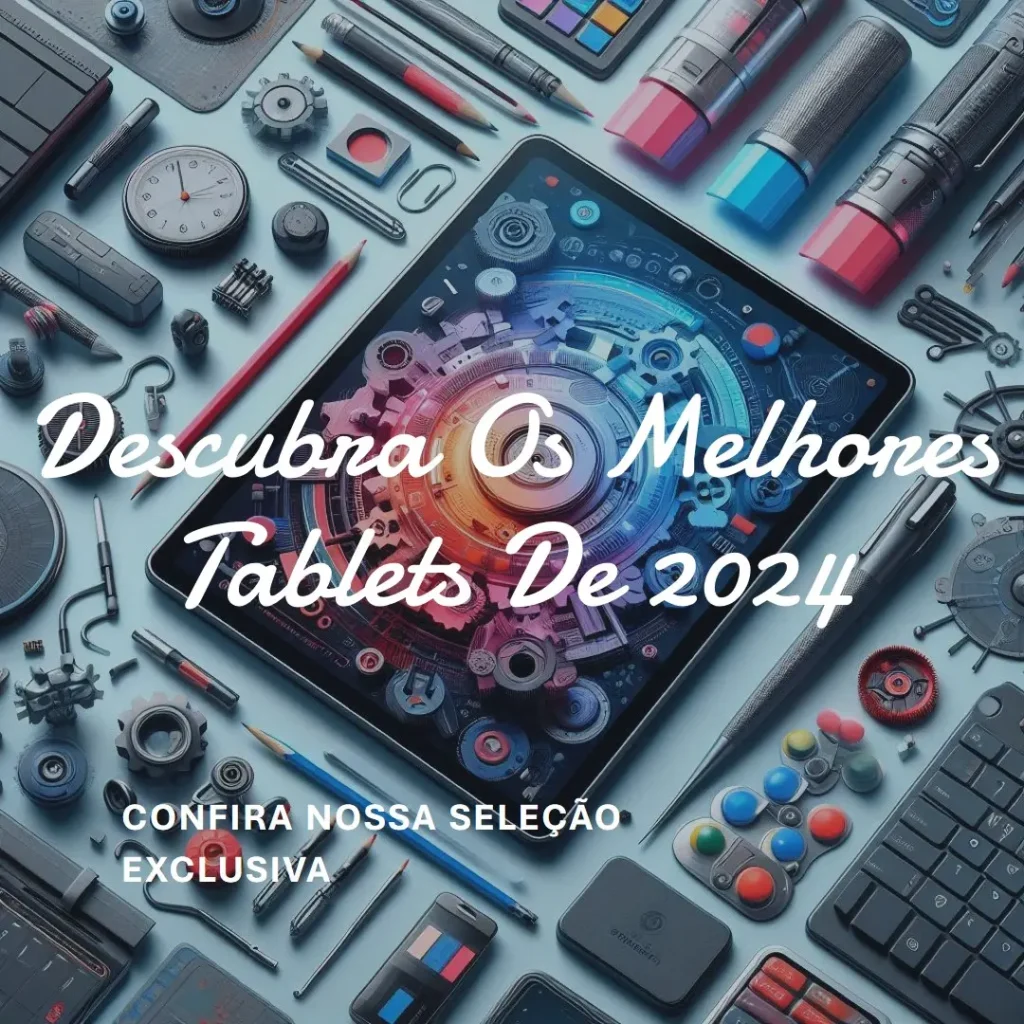 As 5 Melhores Opções de melhores tablets 2024
