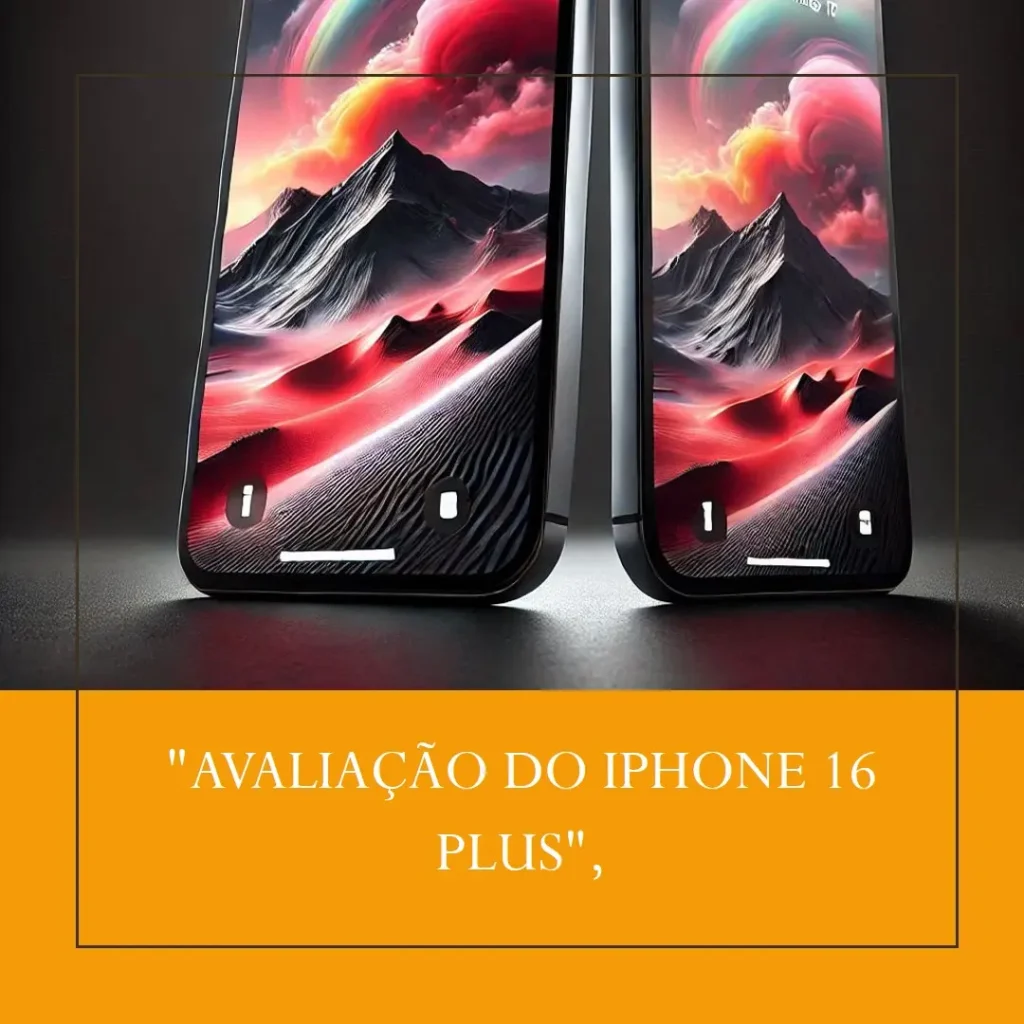 Apple iPhone 16 Plus 256 GB – Desempenho Impecável e Inovador