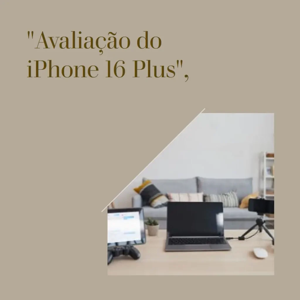 Apple iPhone 16 Plus (512 GB) – Desempenho, Câmera e Design Impecáveis