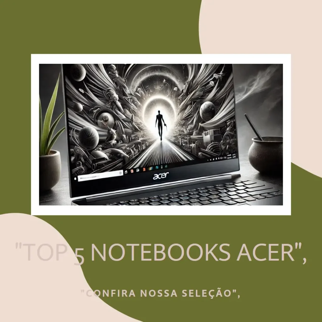 Lista de 5 Melhores:  notebook Acer 8gb ram