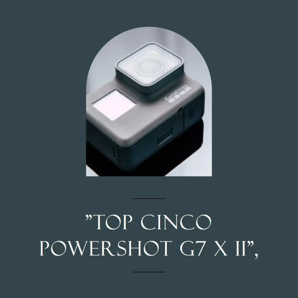 Top Cinco powershot g7 x mark ii Canon