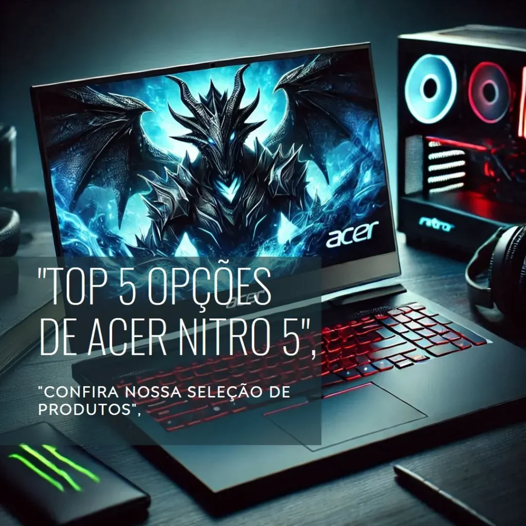 Top 5 Opções de Acer Nitro 5 RTX
