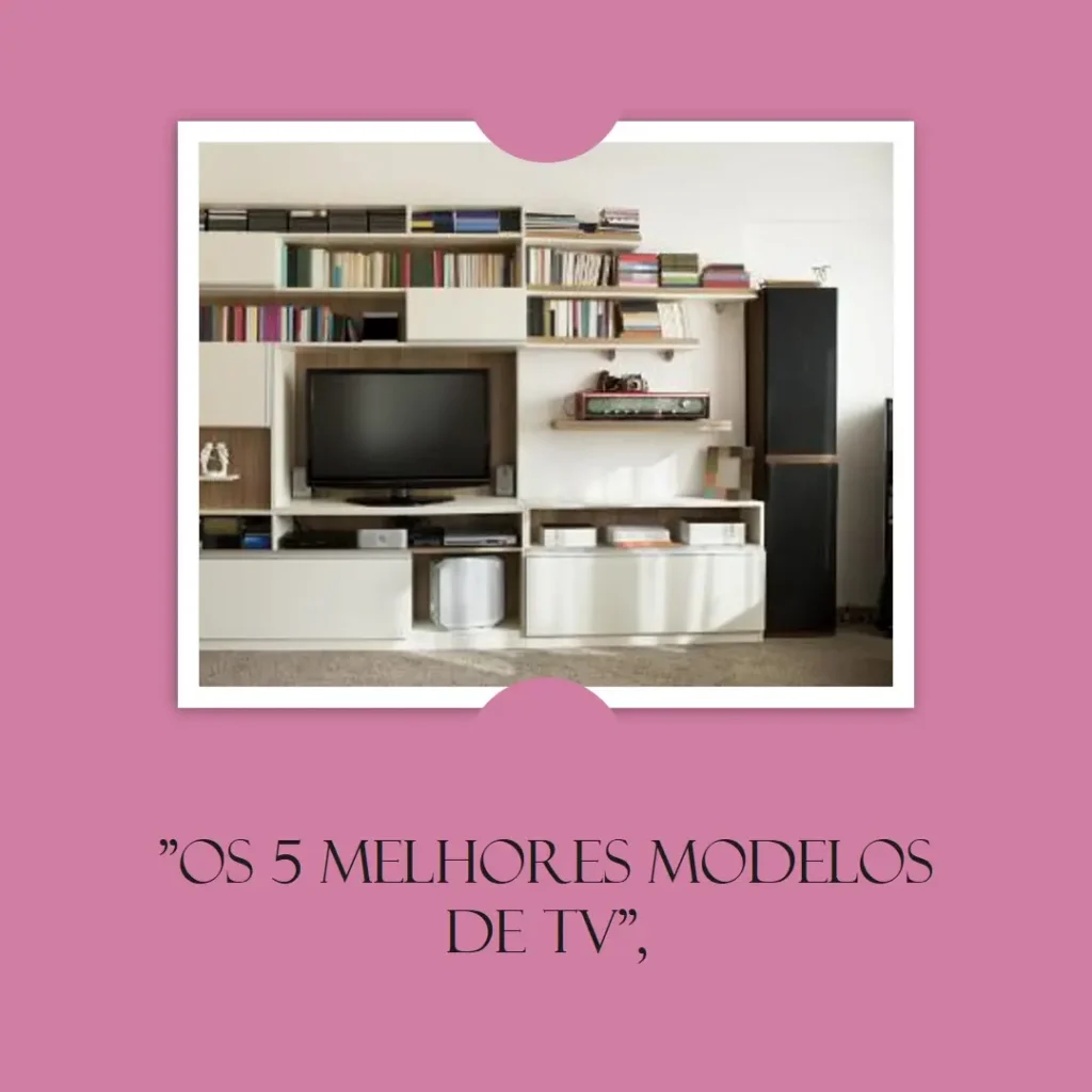 5 Melhores Modelos de TV 55 polegadas oled