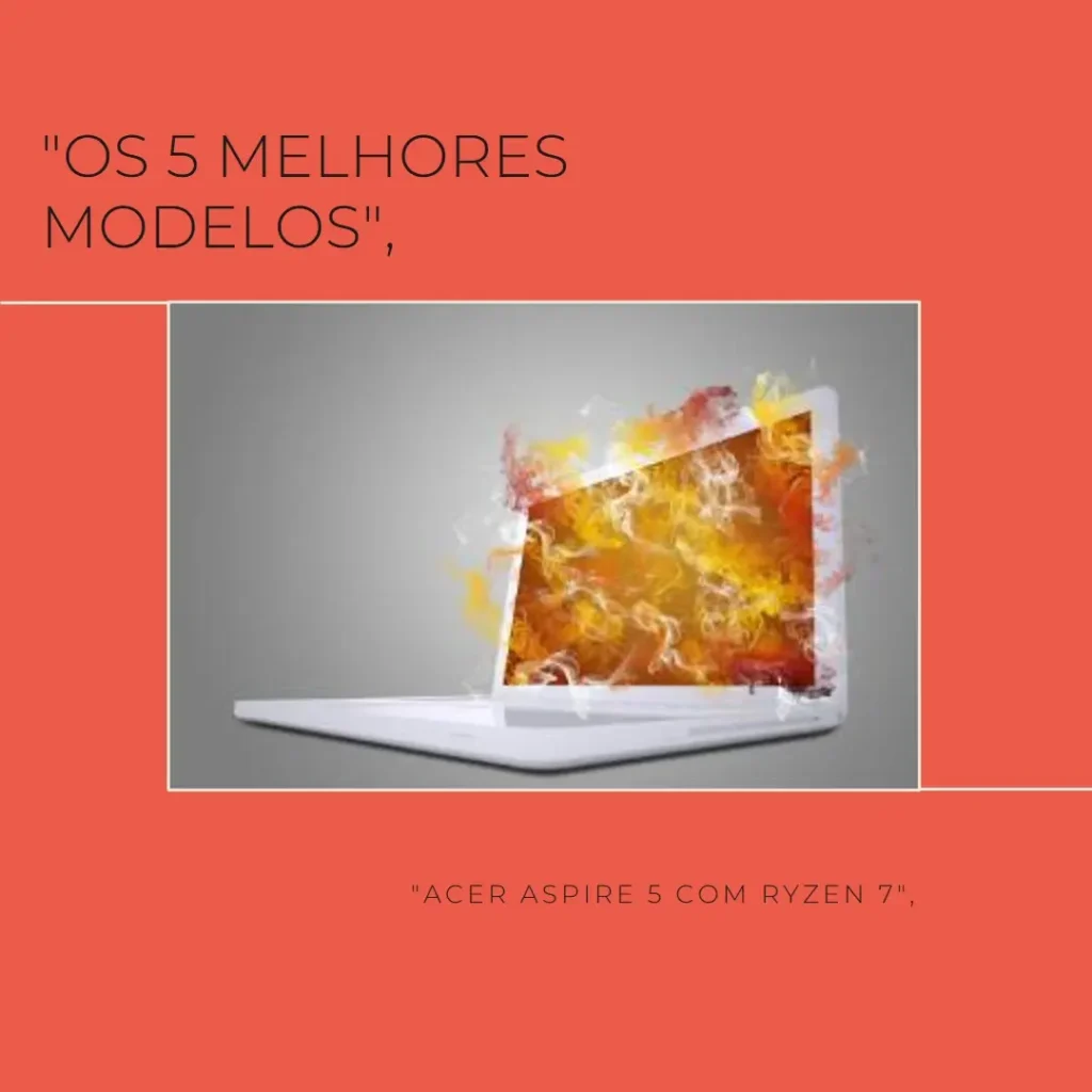 Os 5 Melhores Modelos de Acer Aspire 5 amd ryzen 7