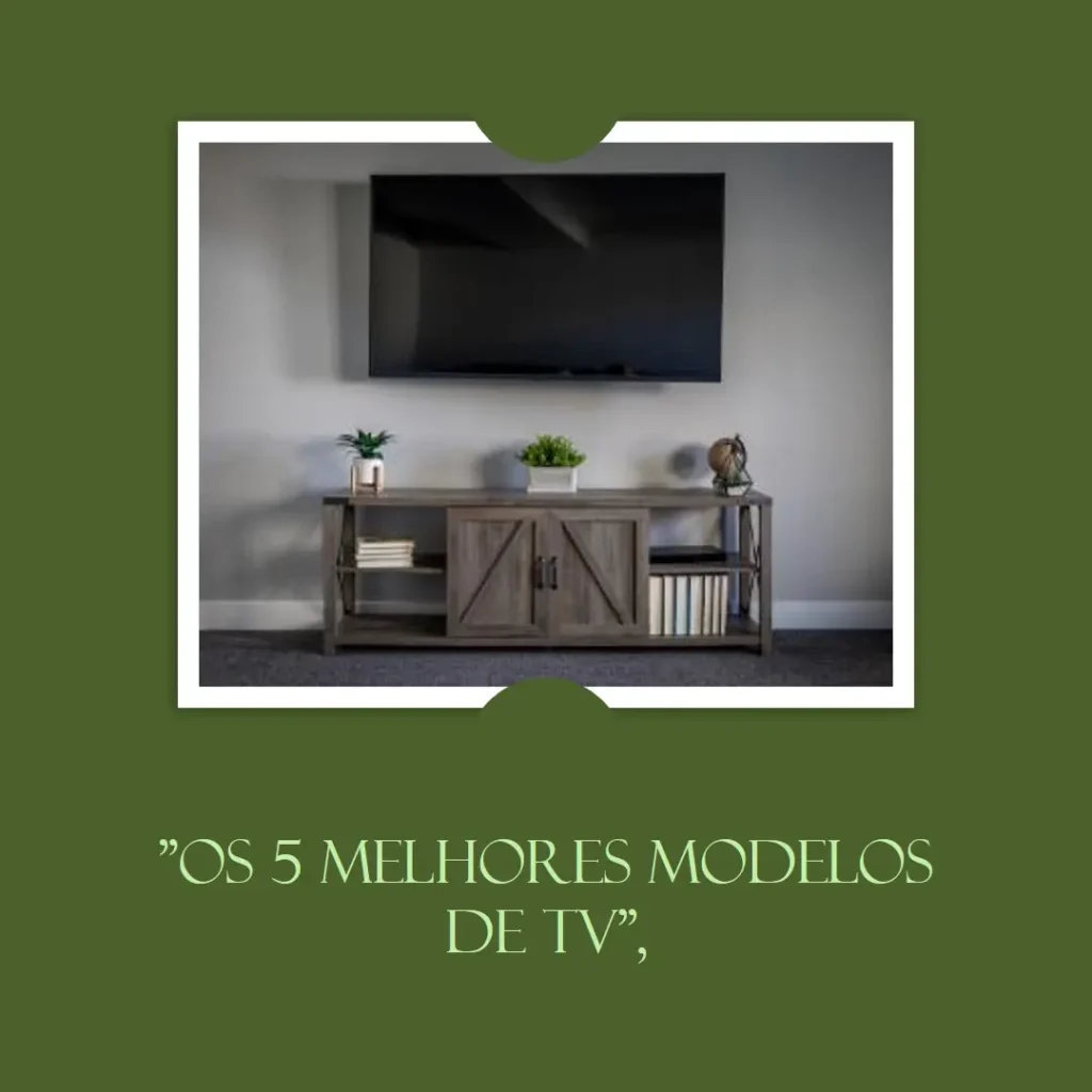 Os 5 Melhores Modelos de smart TV lg oled