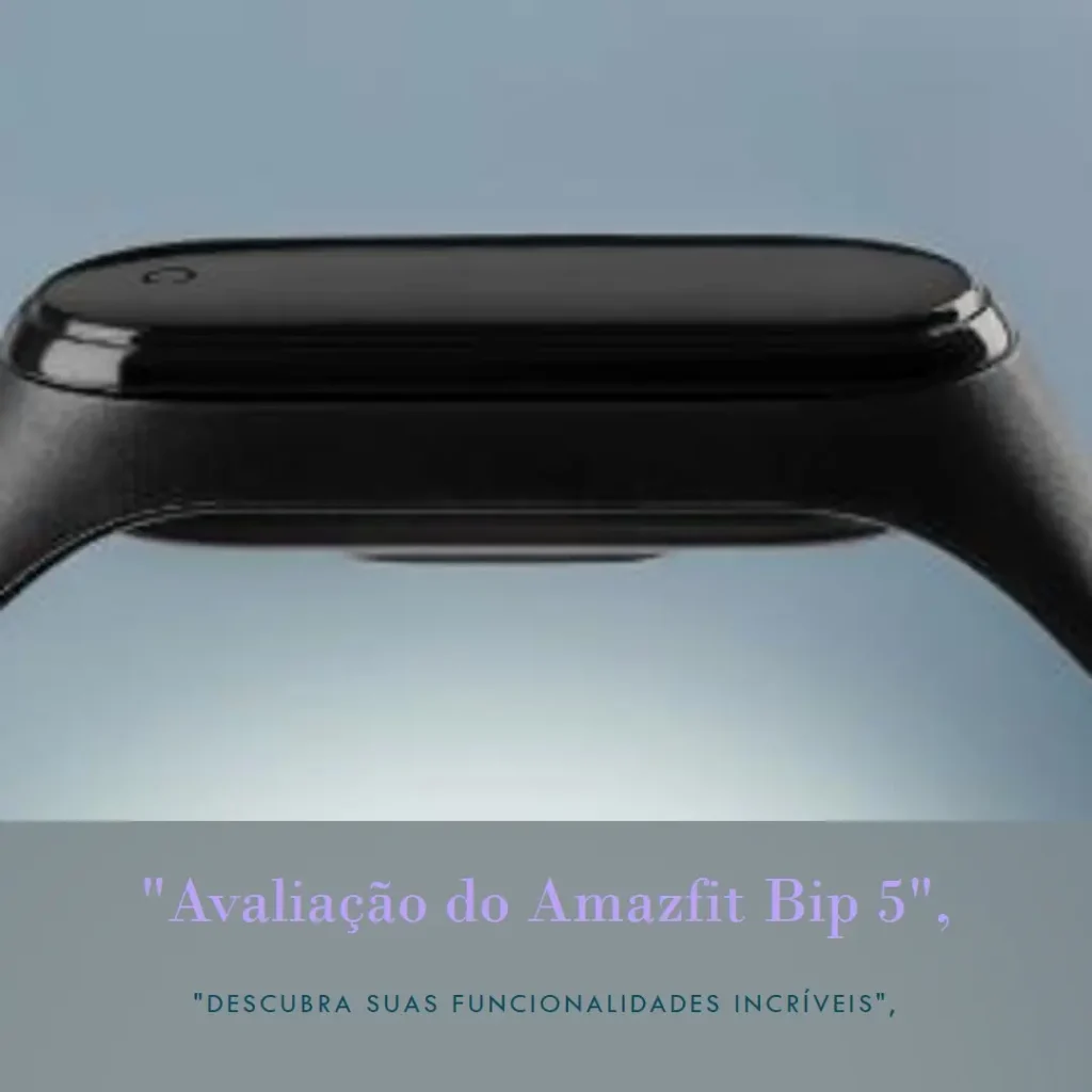 Relógio Inteligente Amazfit Bip 5 GPS com Chamadas Bluetooth e Alexa