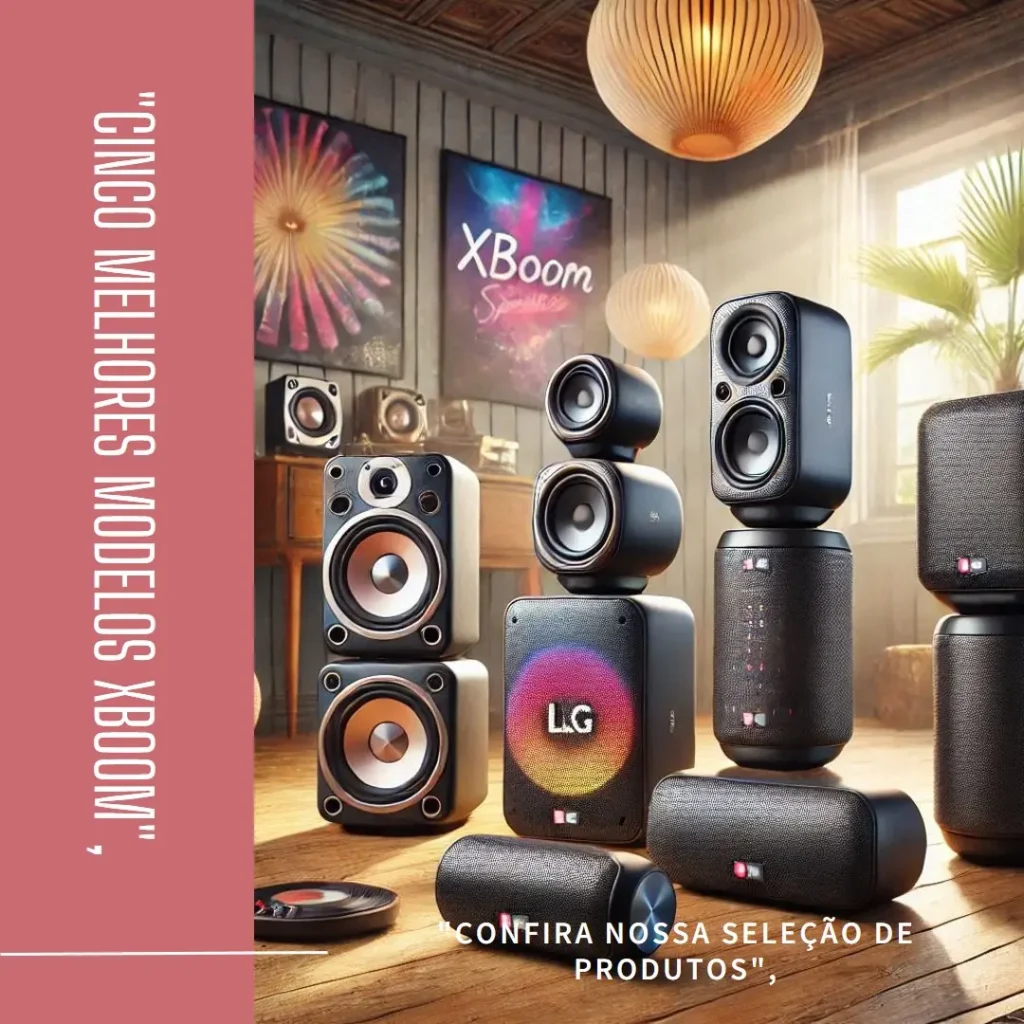 Cinco Melhores Modelos de som Xboom LG
