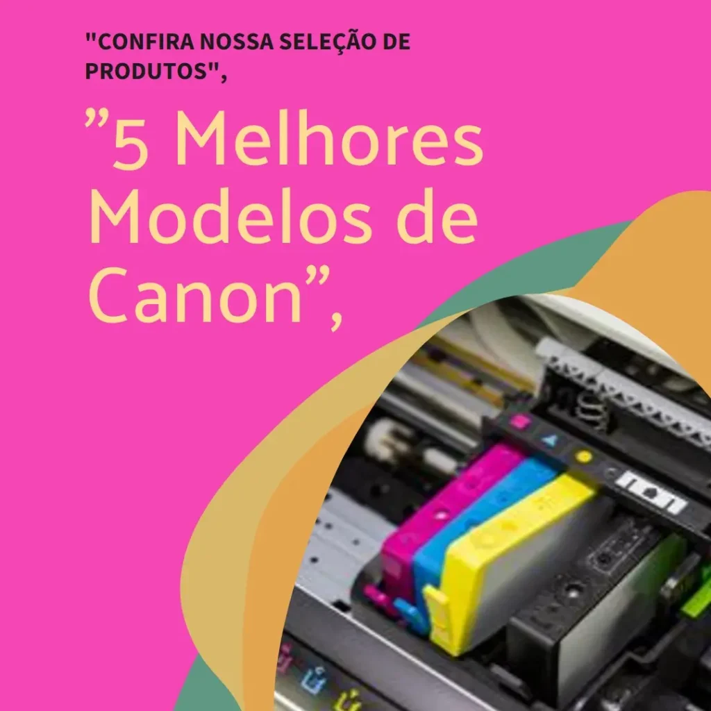 5 Melhores Modelos de  Canon ecotank