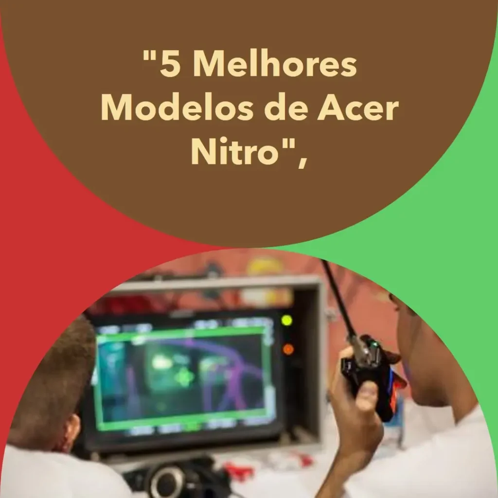 5 Melhores Modelos de Acer Nitro v15 RTX 2050