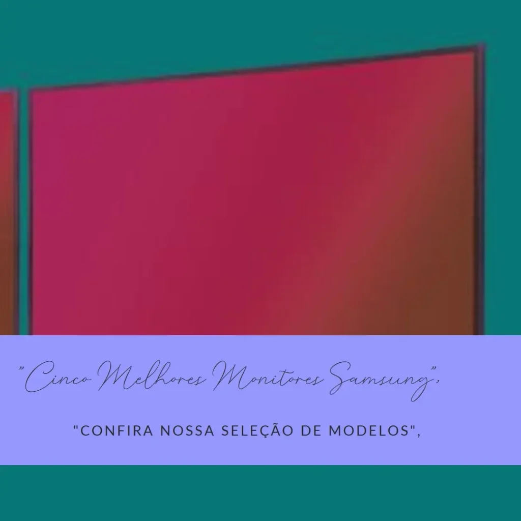 Cinco Melhores Modelos de monitor 24 polegadas Samsung t350