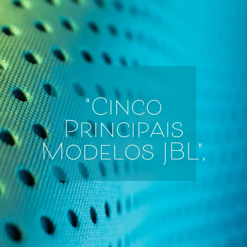 Cinco Principais Modelos de caixa som JBL partybox