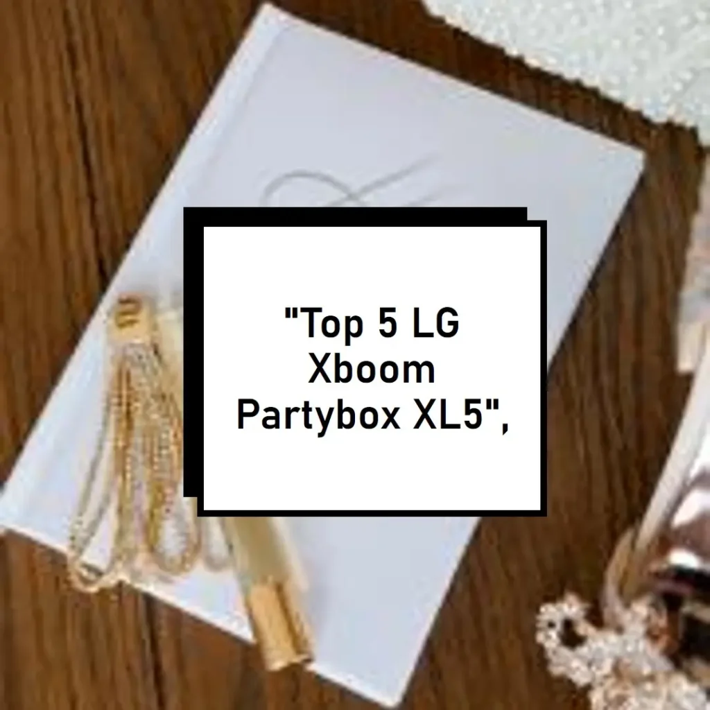 Top 5  LG Xboom partybox xl5