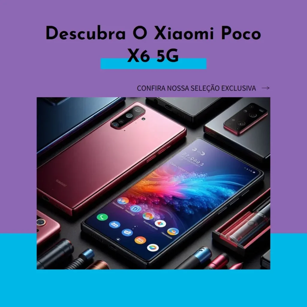 Principais 5 smartphone Xiaomi poco x6 5g 256gb