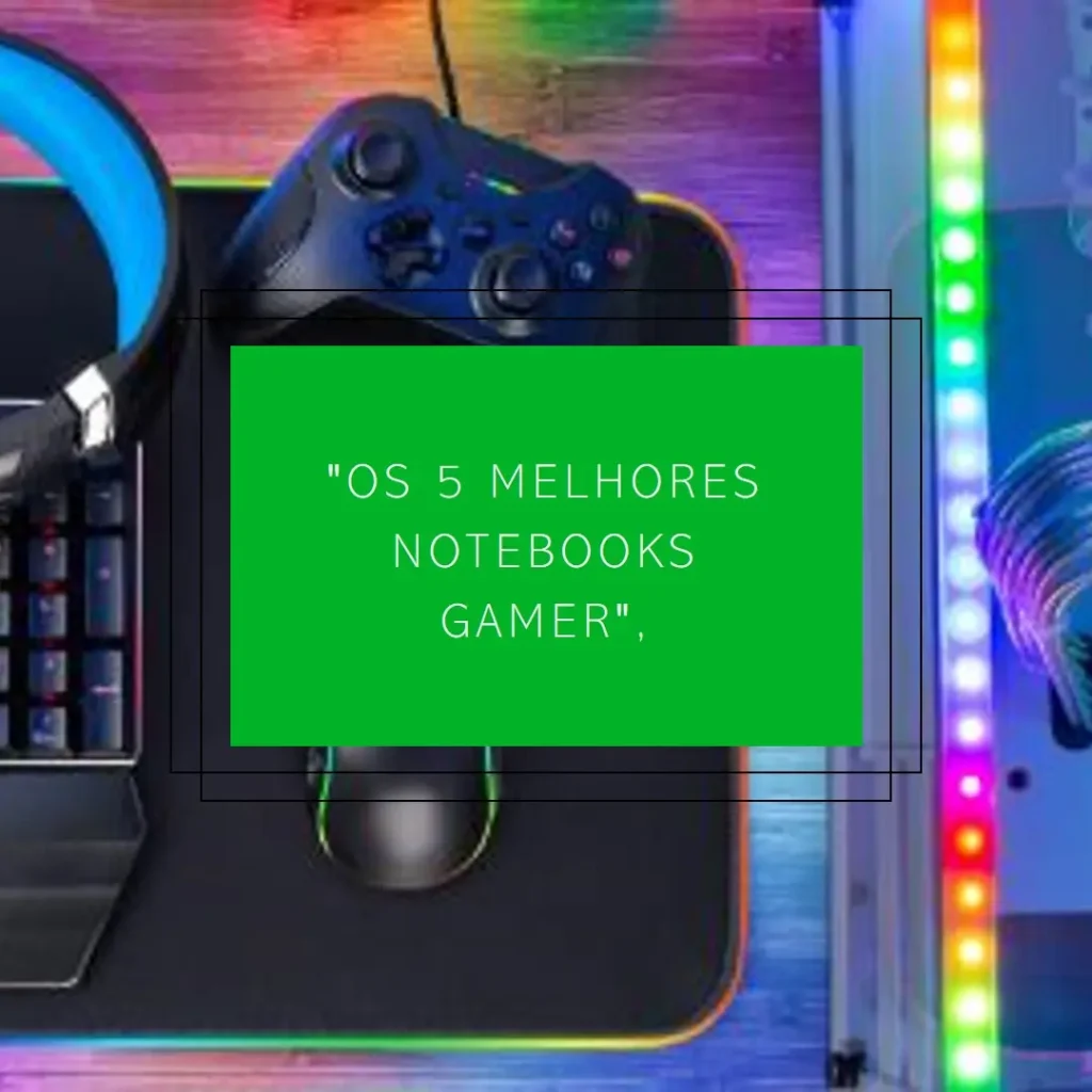 Os 5 Melhores Modelos de notebook gamer Acer Nitro v15