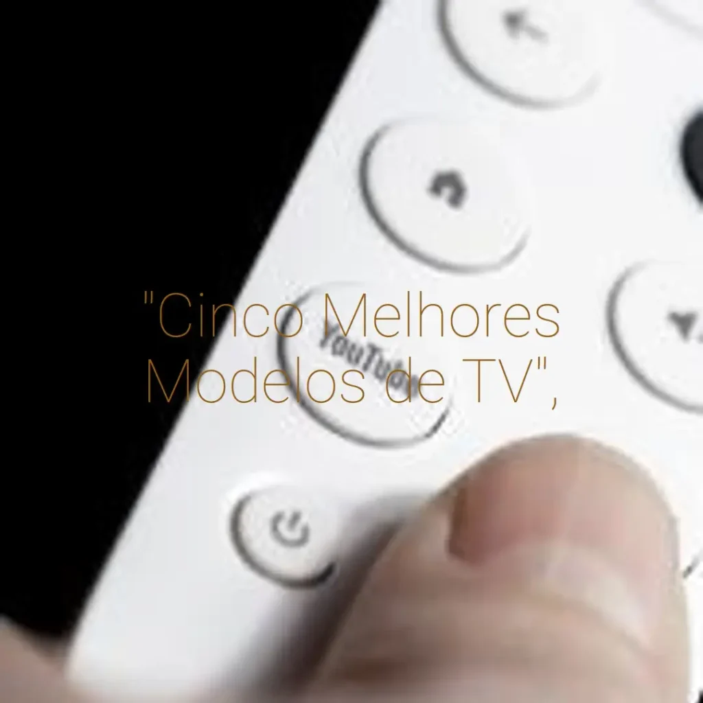 Cinco Melhores Modelos de smart TV 32 Toshiba