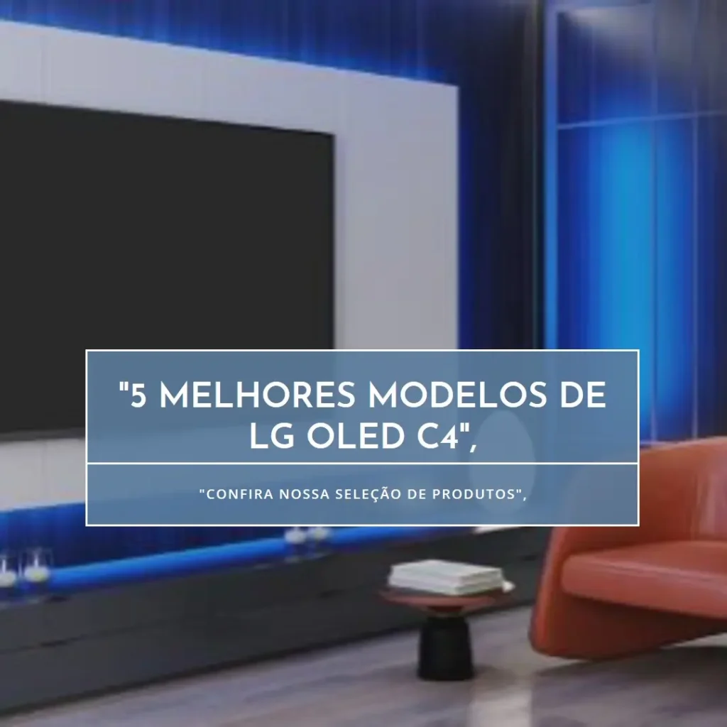 5 Melhores Modelos de lg oled c4 65
