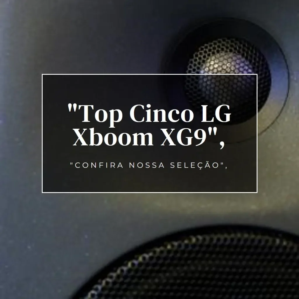 Top Cinco  LG Xboom xg9