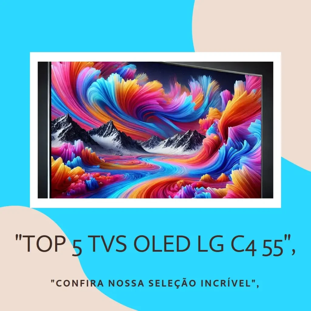 Top 5 Opções de TV oled lg c4 55