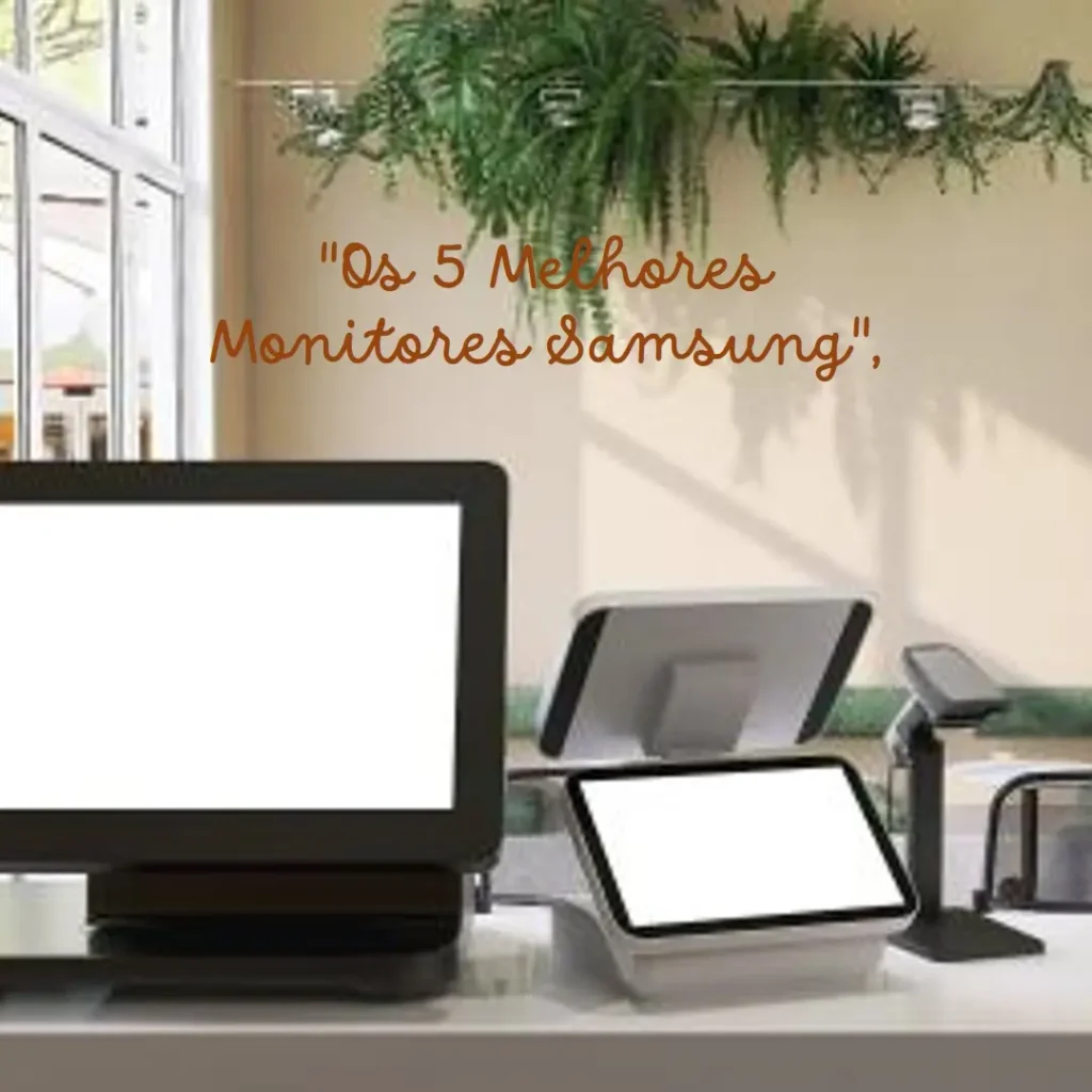 5 Melhores Modelos de monitor Samsung 24 polegadas t350