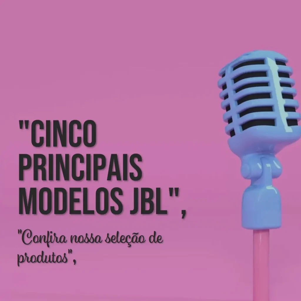 Cinco Principais Modelos de caixa de som JBL partybox com microfone