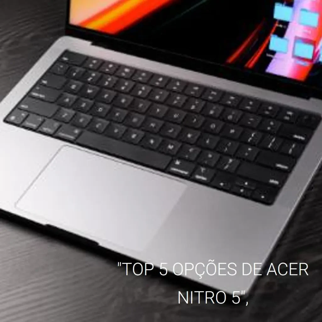 Top 5 Opções de Acer Nitro 5 i7 16gb gtx 1650