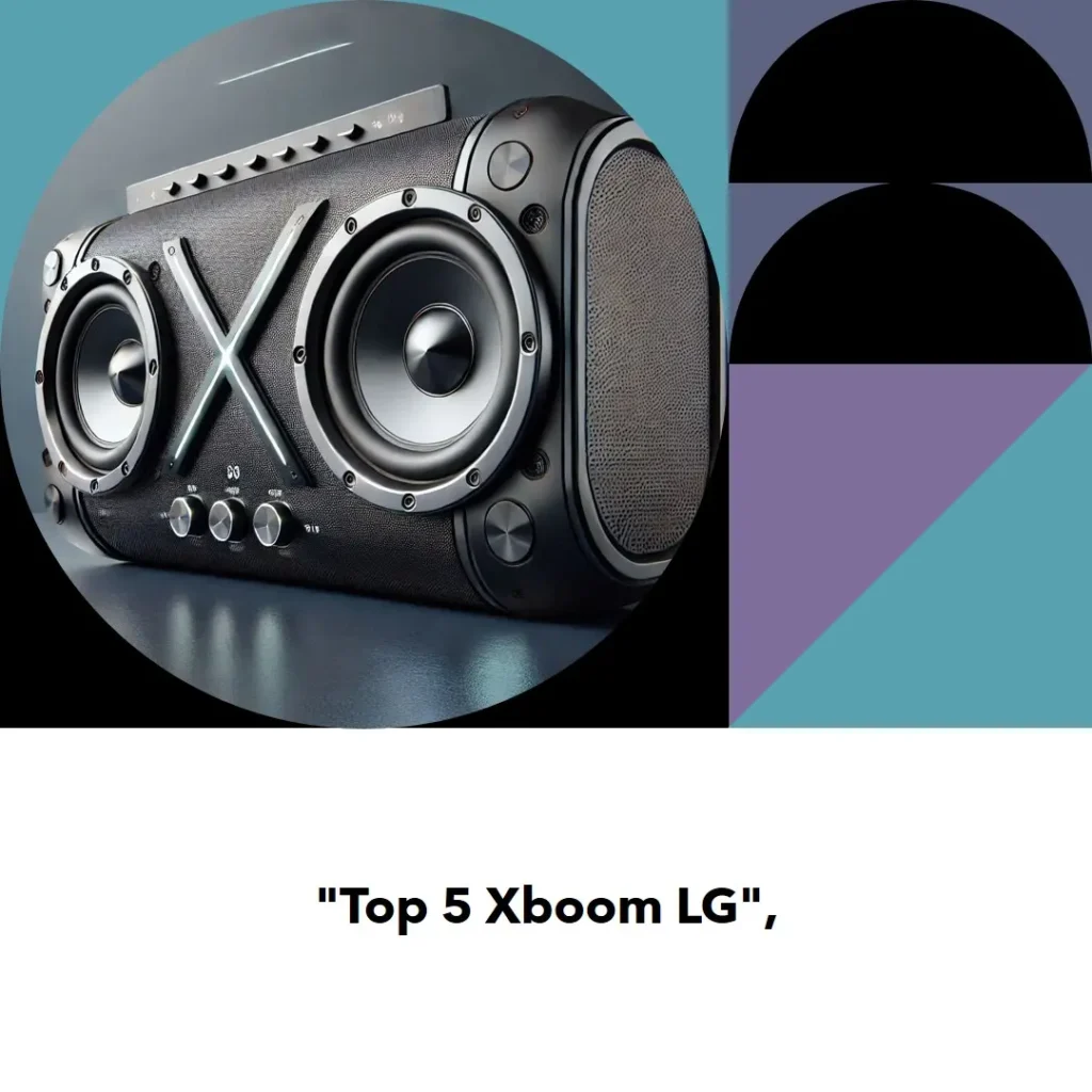 Top 5 Xboom LG